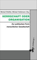 Herrschaft oder Organisation