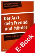 Der Arzt, dein Freund und Mörder