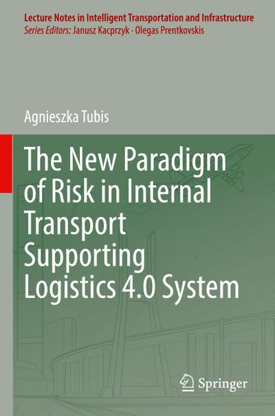The New Paradigm of Risk in Internal Transport Supporting Logistics 4.0 System