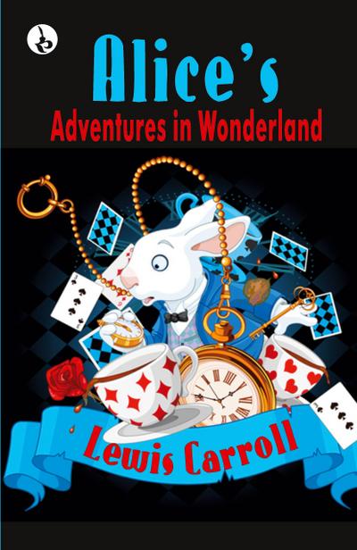 Alice’s Adventures in Wonderland