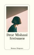 Vertrauen von Dror Mishani | Ebook