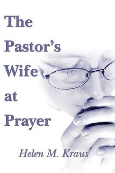 The Pastor’s Wife at Prayer