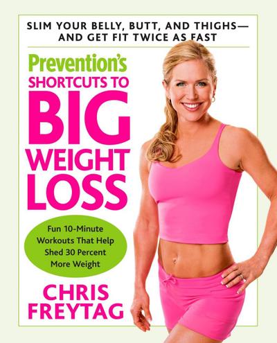 Prevention’s Shortcuts to Big Weight Loss