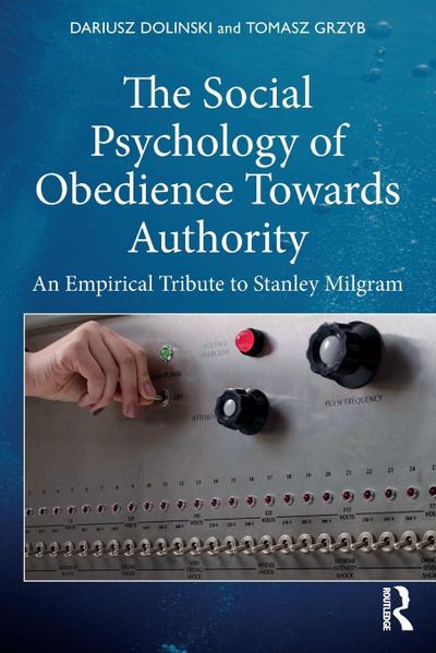 The Social Psychology of Obedience Towards Authority