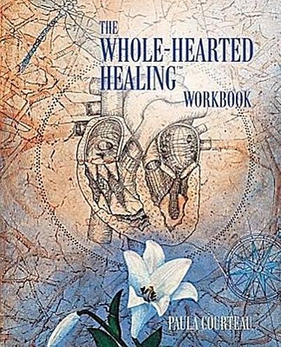 The Whole-Hearted Healing Workbook