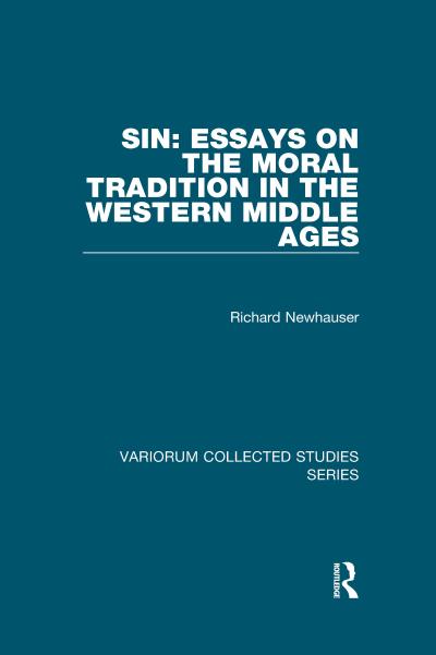 Sin: Essays on the Moral Tradition in the Western Middle Ages