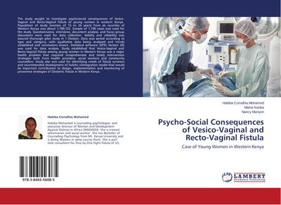 Psycho-Social Consequences of Vesico-Vaginal and Recto-Vaginal Fistula