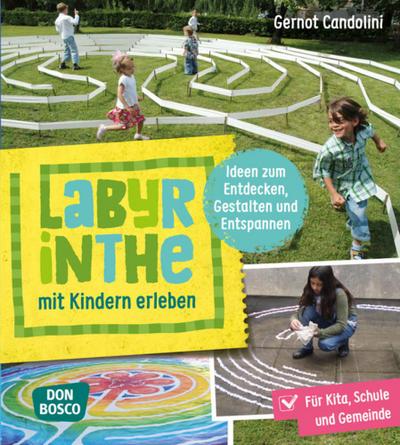 Labyrinthe mit Kindern erleben, m. 1 Beilage
