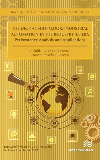 The Digital Shopfloor- Industrial Automation in the Industry 4.0 Era