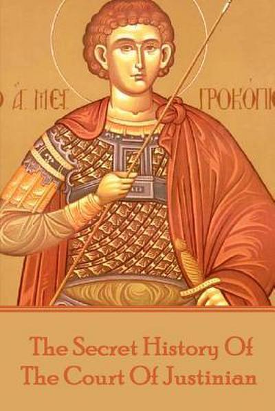 The Secret History Of The Court Of Justinian