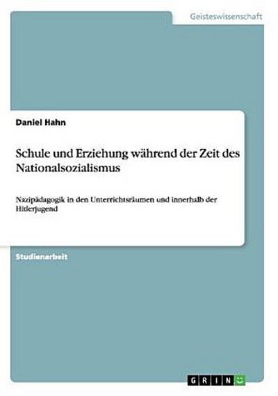 Schule und Erziehung während der Zeit des Nationalsozialismus
