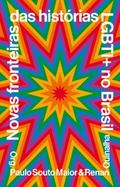 Novas fronteiras das histórias LGBTI+ no Brasil
