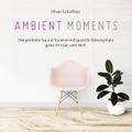 Ambient Moments