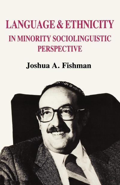 Language and Ethnicity in Minority Sociolinguistic Perspective