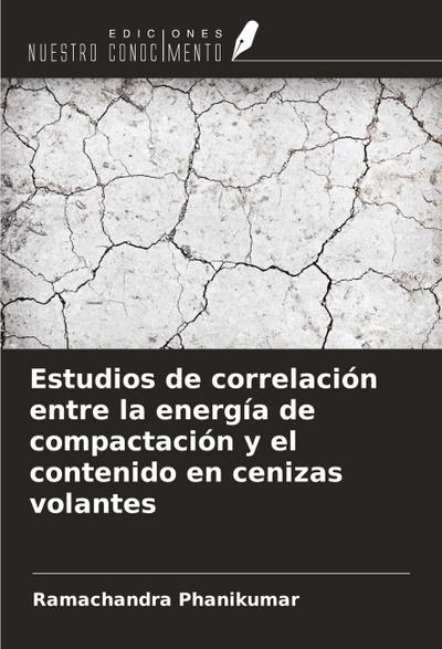 Estudios de correlación entre la energía de compactación y el contenido en cenizas volantes