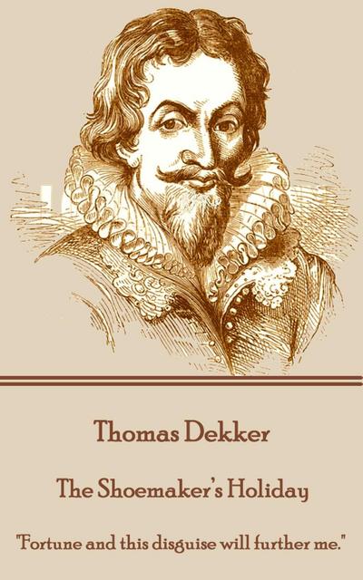 The Shoemaker’s Holiday