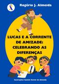 Lucas E A Corrente De Amizade
