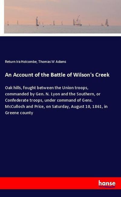 An Account of the Battle of Wilson’s Creek