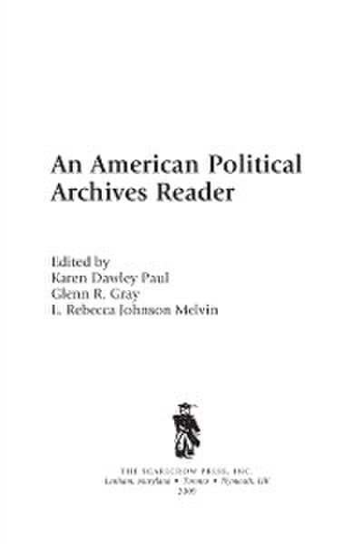 An American Political Archives Reader