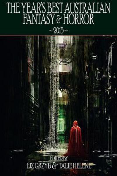 The Year’s Best Australian Fantasy and Horror 2015
