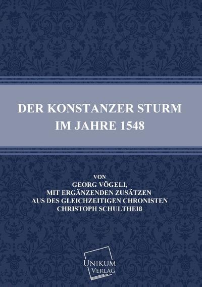 Der Konstanzer Sturm im Jahre 1548 - Georg Vögeli
