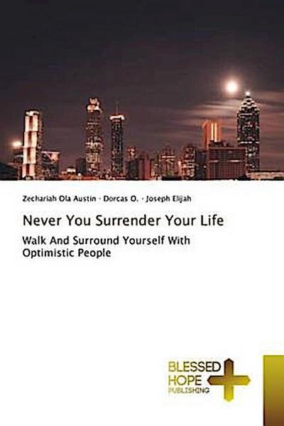 Never You Surrender Your Life