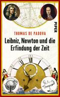 Leibniz, Newton und die Erfindung der Zeit von Thomas de Padova | Ebook