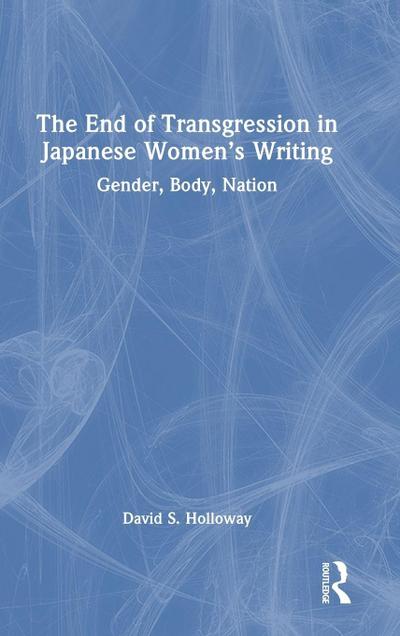 The End of Transgression in Japanese Women’s Writing