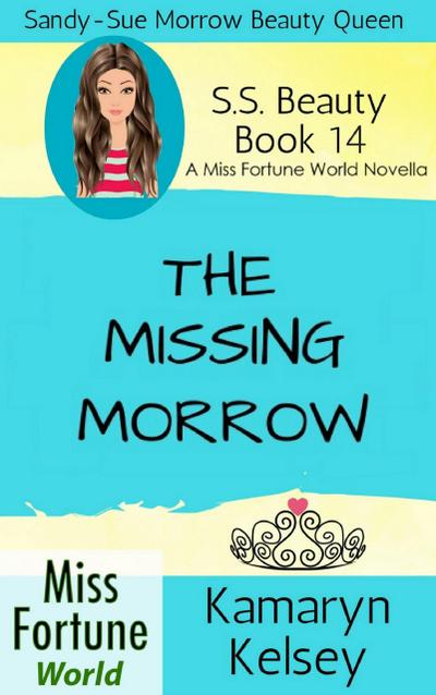 The Missing Morrow (Miss Fortune World: SS Beauty, #14)