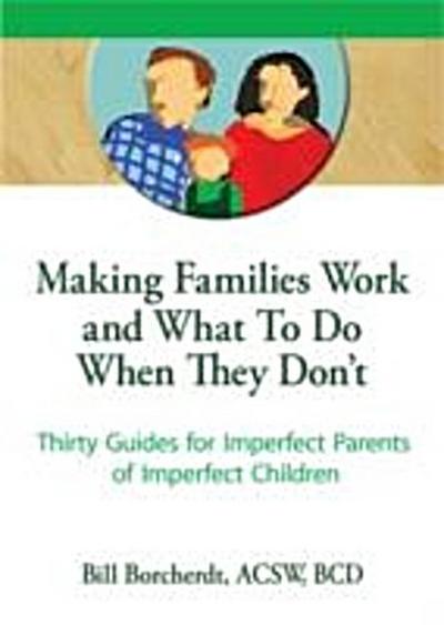 Making Families Work and What To Do When They Don’t
