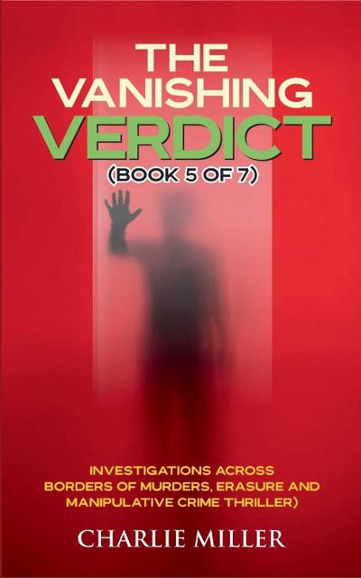 The Vanishing Verdict Series