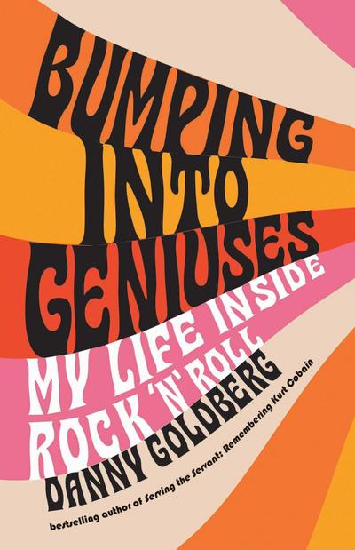 Bumping Into Geniuses