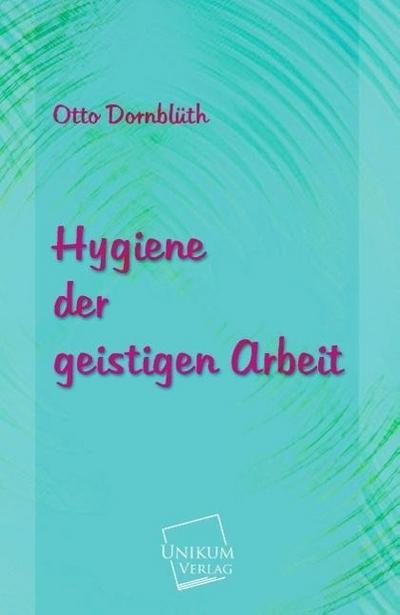 Hygiene der geistigen Arbeit