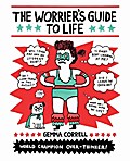 The Worrier’s Guide to Life