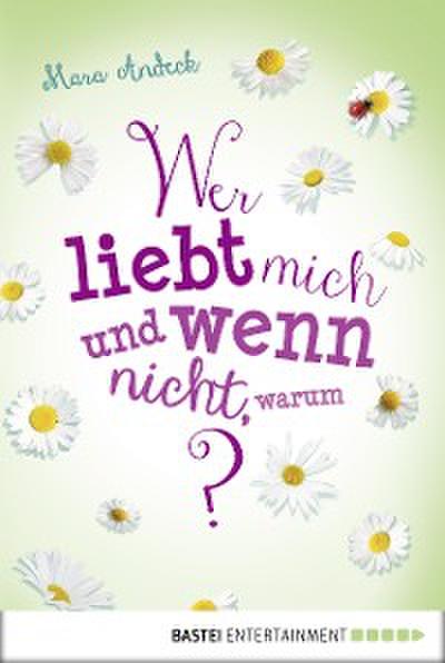 Wer liebt mich und wenn nicht, warum?