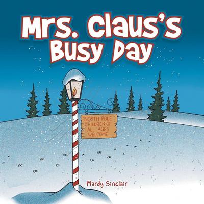 Mrs. Claus’s Busy Day