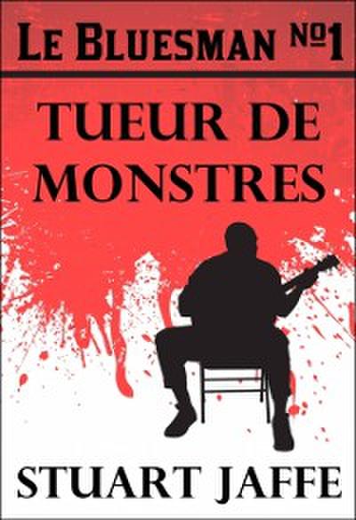 Le Bluesman #1 Tueur De Monstres