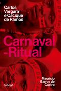 Carnaval-Ritual: Carlos Vergara e Cacique de Ramos