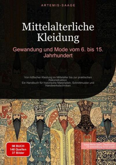 Mittelalterliche Kleidung: Gewandung und Mode vom 6. bis 15. Jahrhundert