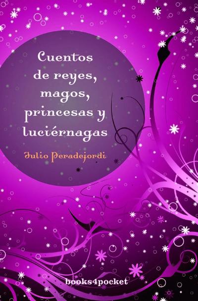 Cuentos de Reyes, Magos, Princesas y Luciernagas