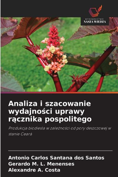 Analiza i szacowanie wydajno¿ci uprawy r¿cznika pospolitego