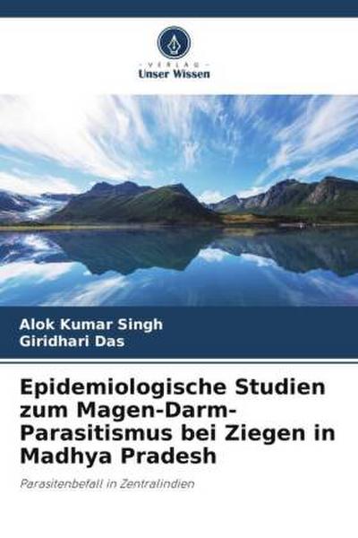Epidemiologische Studien zum Magen-Darm-Parasitismus bei Ziegen in Madhya Pradesh
