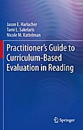 Practitioner’s Guide to Curriculum-Based Evaluation in Reading
