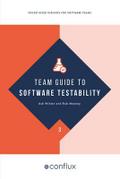 Team Guide to Software Testability