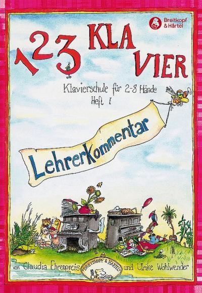 1, 2, 3 Klavier. Lehrerkommentar zu Heft 1