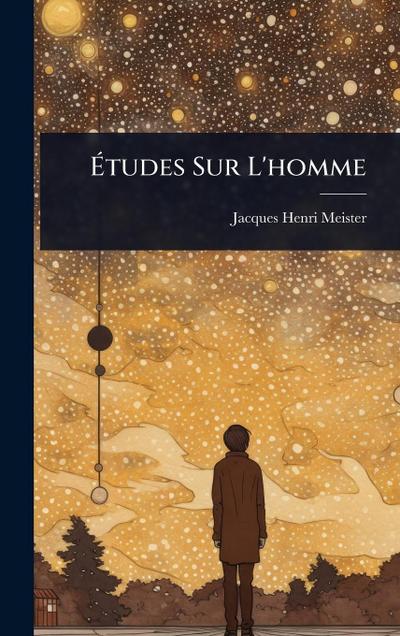 Ã&#137;tudes Sur L’homme