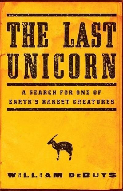 DeBuys, W: The Last Unicorn