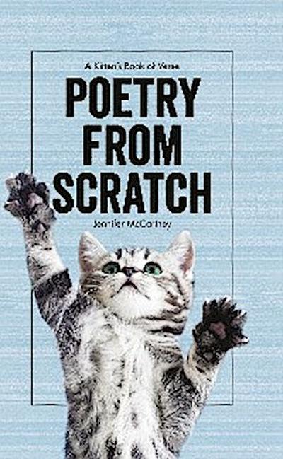 Poetry from Scratch: A Kitten’s Book of Verse