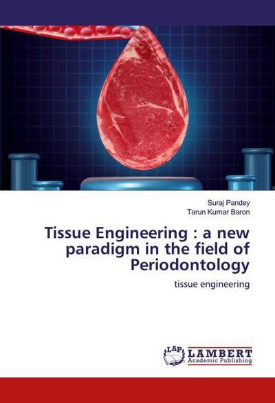 Tissue Engineering : a new paradigm in the field of Periodontology
