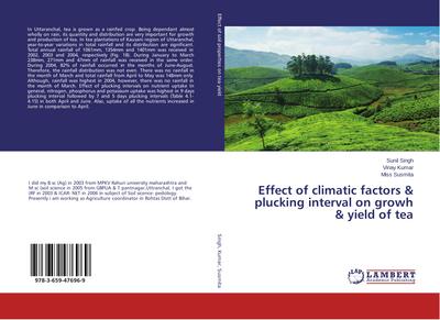 Effect of climatic factors & plucking interval on growh & yield of tea